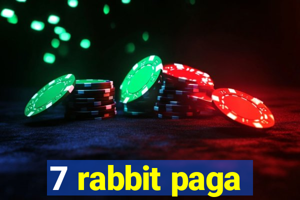 7 rabbit paga